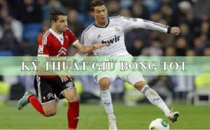 Hướng Dẫn Kỹ Thuật Khống Chế Bóng Đỉnh Cao Trong Bóng Đá Hiện Đại